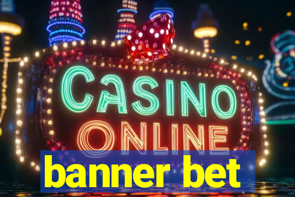 banner bet